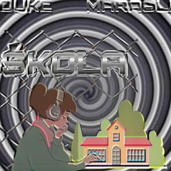 Skola (ft Brane Marasli)