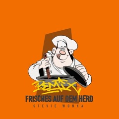 LUGATTI & 9INE - Frisches auf dem Herd (STEVIE WONKA REMIX)