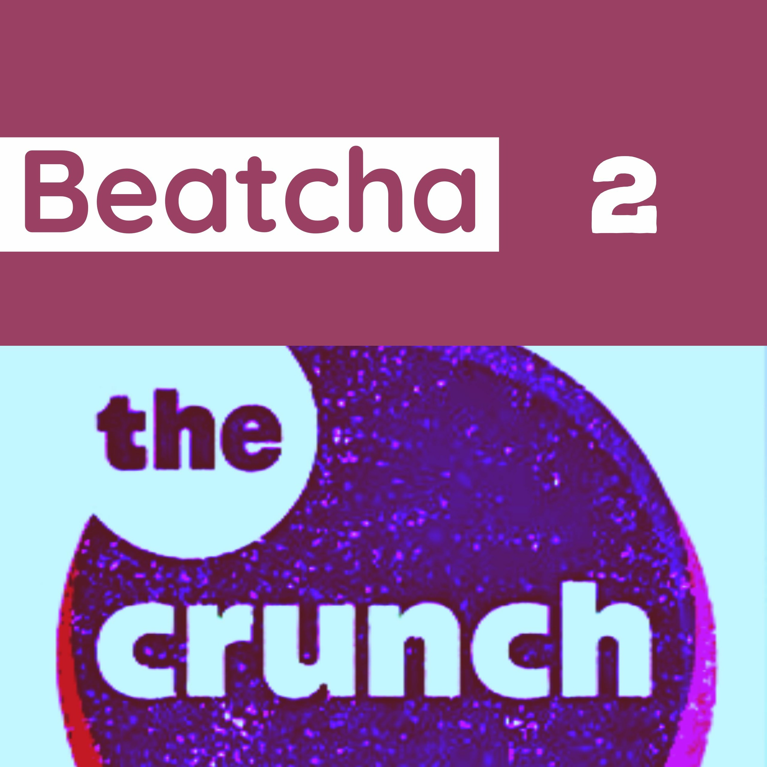 Beatcha 2 The Crunch! (2007) episode artwork