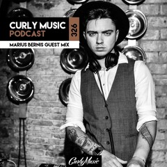 Curly Music #326 (+Marius Bernis Live Mix)