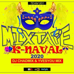 Mixtape Kanaval 2020 by Team001 (Dj Chadmix & Dj YvesYou Mix)