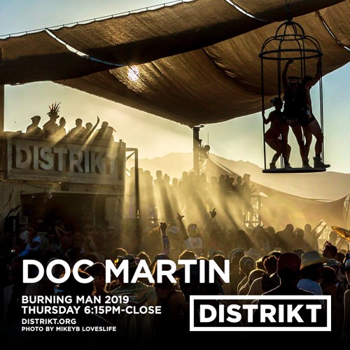 Doc Martin - DISTRIKT Sound - Burning Man 2019