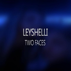 Leyshelli-two faces