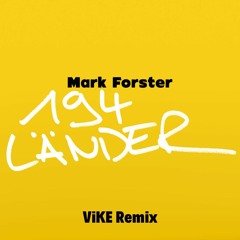 Mark Forster - 194 Länder (ViKE Remix)
