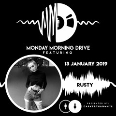 Rusty - Monday Morning Drive 2020 - 01 - 13