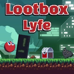 Lootbox Lyfe - Grasslands 1