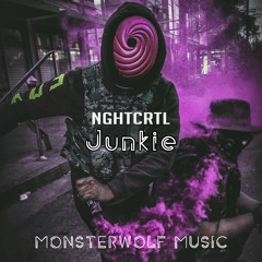 NGHTCRTL - Junkie (Monsterwolf Free Release)