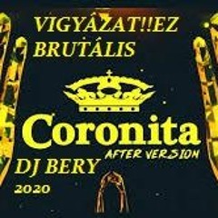 VIGYÁZAT!!EZ BRUTÁLIS CORONITA ( DJ BERY SPECIAL MIX)2020