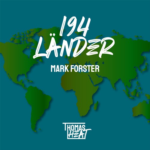 Stream Mark Forster - 194 Länder (Thomas Heat Bootleg) by Thomas Heat |  Listen online for free on SoundCloud