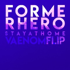 former hero - stay at home (vaenom Flip)