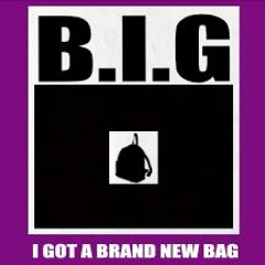 Brand New Bag (Prod. by BIG)