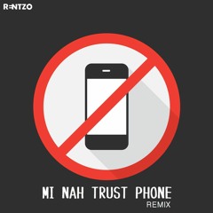 Rentzo x Buju Banton - Mi nah trust phone (Remix) 90.5BPM