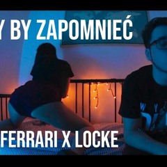 PIJEMY BY ZAPOMNIEĆ - Ronnie Ferrari ft. Locke