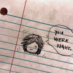 you were right