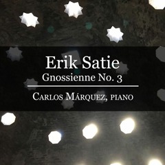 Erik Satie: Gnossienne No. 3