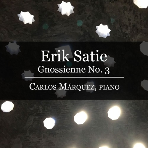 Erik Satie: Gnossienne No. 3