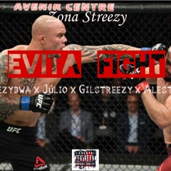 Evita Fight - Zona Streezy (C/StreezyBwa, Júlio, Gilstreezy & Alestreezy)