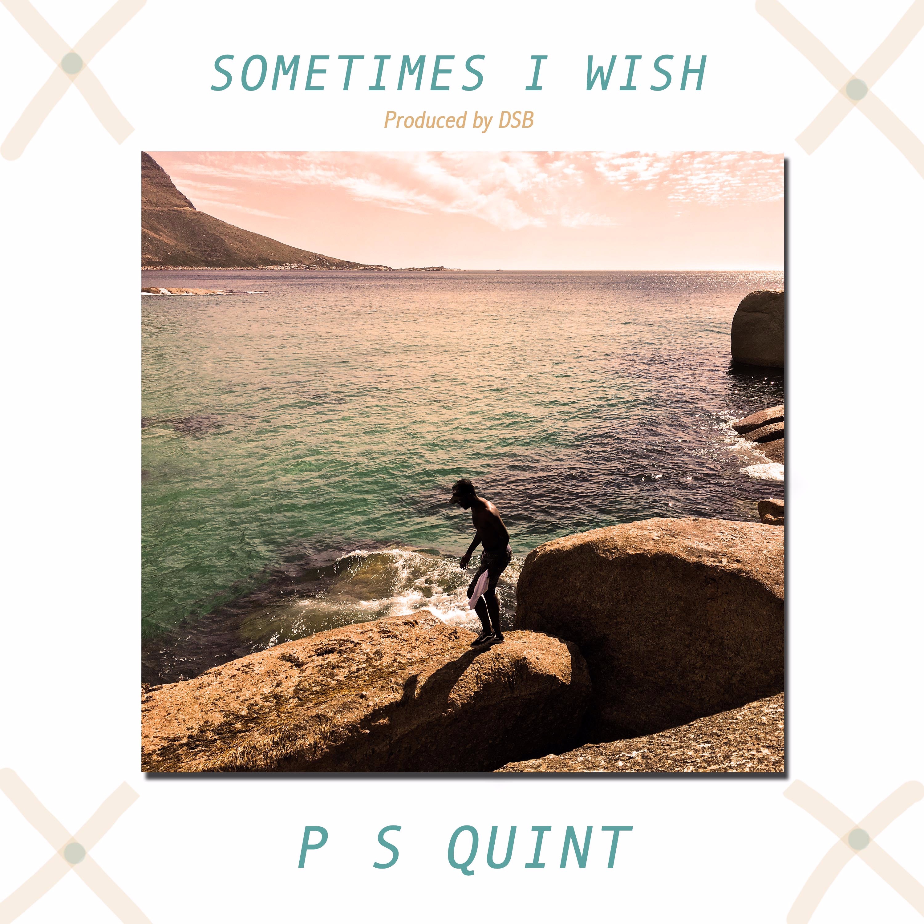 P S Quint - Sometimes I Wish episode artwork
