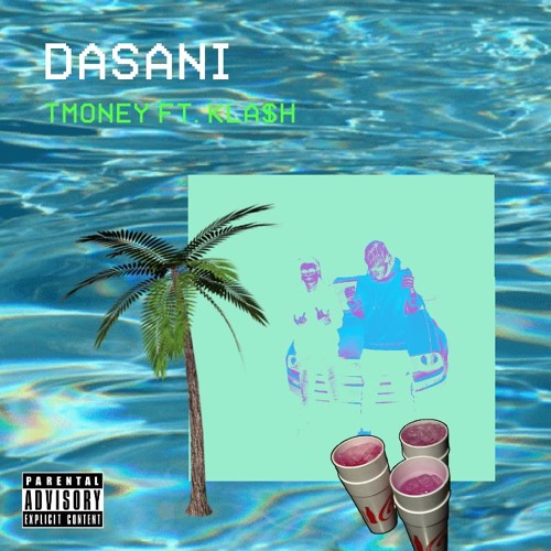 Dasani - T Money X KLA$H