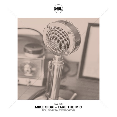 EW 176 Mike Gibki - Take The Mic (Stefano Kosa Remix) Snippet
