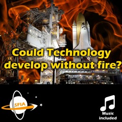 Fermi Paradox: Could Technology Develop Without Fire