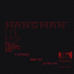 HANGMAN FT. YUNG KLA & LIL PRICETAG (PROD. BY TREETIME)