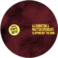AJ Christou & Matteo Spedicati -  Slapping Out The Door (Jean Pierre & Jesse Calosso Remix) 1644 PM
