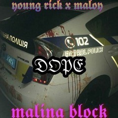 YOUNG RICK feat. MALOY (Prod. Malina Block)- Dope