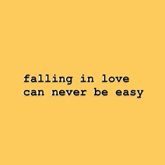 falling in love can never be easy (un-mastered)