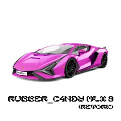 RUBBER_C4NDY MIX 9