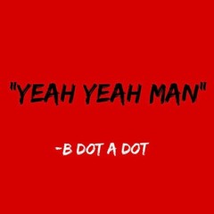 Yeah Yeah Man