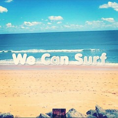 We Can Surf (Prod. By Anteven)