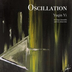 Oscillation for large ensemble and two drum kits(2019)