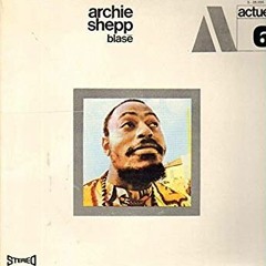 Archie Shepp - Blasé [Norska Jungle Bootleg]