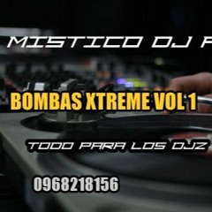 DEMO BOMBAS DE EMBALE - XTREME FACTORY - ( MISTICO DJ PRO ) 0968218156