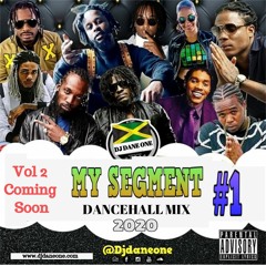 My Segment Dancehall Mix (Vol 1) 2020