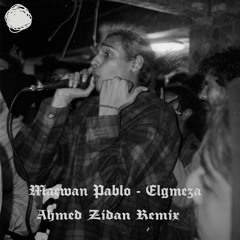 Marwan Pablo & Molotof - Elgmaza (Ahmed Zidan Remix) - مروان بابلو و مولوتوف - الجميزه