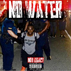 No Water  (MIB Legacy)