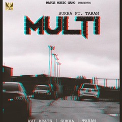 Multi - Sukha Ft Taran (prod Avibeats)