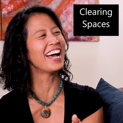 Episode 57 Clearing Spaces