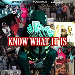 Lil Bucks - Know what it is