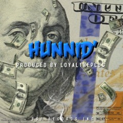 Hunnid (Prod. LoyalThePlug)