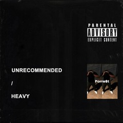 UNRECOMMENDED/HEAVY (prod. 13Splash)