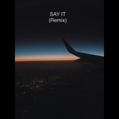 Say It (Remix)