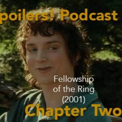 The Lord of the Rings: The Fellowship of the Ring Chapter lI - Spoilers! #263