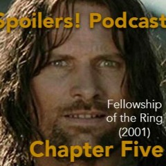 The Lord of the Rings: The Fellowship of the Ring Chapter V - Spoilers! #266