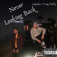 1. Think No Mo- Yung Willz x Impulse (Prod. Stunnah Beatz)