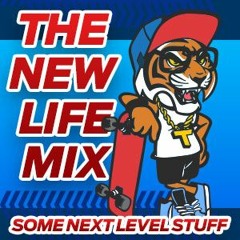 2020:The New Life Mix: Some Next Level Stuff