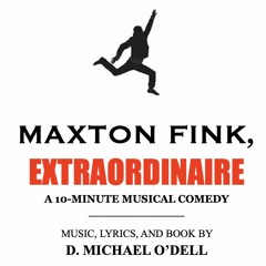 Maxton Fink, Extraordinaire