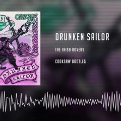 The Irish Rovers - Drunken Sailor (Cooksaw Bootleg)